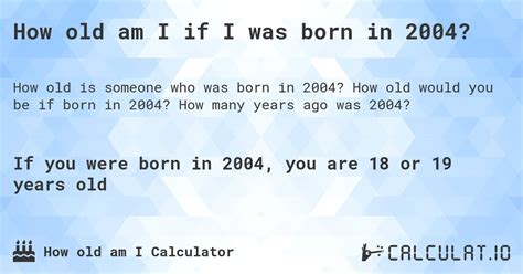 if u was born in 2004 how old are you